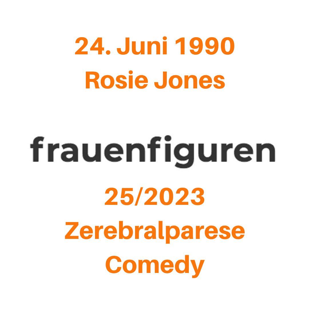 24. Juni 1990 Rosie Jones 25/2023 Zerebralparese Comedy