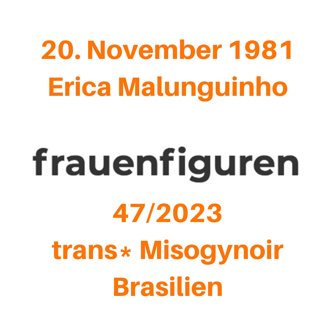 20. November 1981 Erica Malunguinho 47/2023 trans*Misogynoir Brasilien